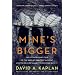 Mine's Bigger: The Extraordinary Tale of the World's Greatest Sailboat and the Silicon Valley Tycoon Who Built It