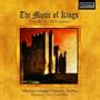 The Music of Kings From the XI-XVI Centuries