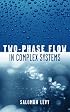 Two-Phase Flow in Complex Systems