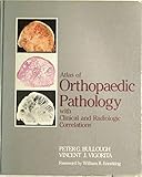 Atlas of orthopaedic pathology : with clinical and radiologic correlations