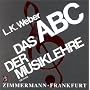 Das ABC der Musiklehre: Einf�hrung in die Welt der Noten. Mit 128 Notenbeispielen und 19 �bungsaufgaben mit L�sungsteil
