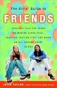 The Girls' Guide to Friends: Straight Talk for Teens on Making Close Pals, Creating Lasting Ties, and Being an All-Around Great Friend