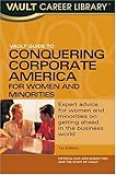 Vault Guide to Conquering Corporate America for Women and Minorities (Vault Guide)