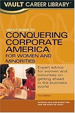 Vault Guide to Conquering Corporate America for Women and Minorities (Vault Guide)