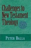 Challenges to New Testament Theology: An Attempt to Justify the Enterprise
