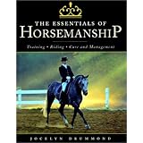 The Essentials of Horsemanship: Training, Riding, Care and Management (Howell Equestrian Library)