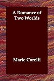 A Romance of Two Worlds