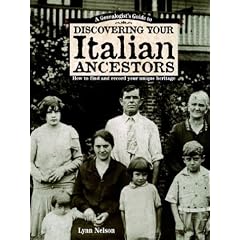 A Genealogist's Guide to Discovering Your Italian Ancestors