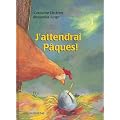 J'attendrai P�ques !