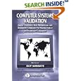  Computer Systems Validation: Quality Assurance, Risk... by Guy Wingate