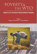 Poverty And the WTO: Impacts of the Doha Development Agenda (World Bank Trade and Development Series) (World Bank Trade and Development Series)