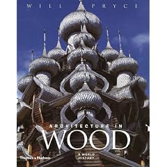 Architecture in Wood: A World History