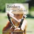 Brothers Are Special