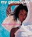 My Girlosophy: How to Write Your Own Life (Girlosophy series)