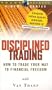 Disciplined Trading [VHS]