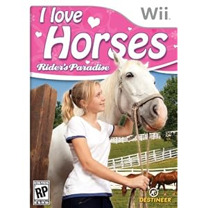 I Love Horses: Rider's Paradise