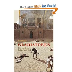 Gladiatoren - Das Spiel um Leben und Tod.