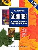 Make Your Scanner a Great Design & Production Tool