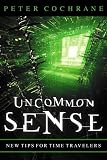 Uncommon Sense: Out of the Box Thinking for An In the Box World