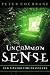 Book Uncommon Sense: Out of the Box Thinking for An In the Box World