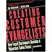 Creating Customer Evangelists: How Loyal Customers Become a Volunteer Sales Force