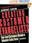 Creating Customer Evangelists: How Loyal Customers Become a Volunteer Sales Force