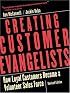 Creating Customer Evangelists: How Loyal Customers Become a Volunteer Sales Force