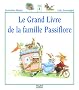 Le Grand Livre de la famille Passiflore, Tome 7 :