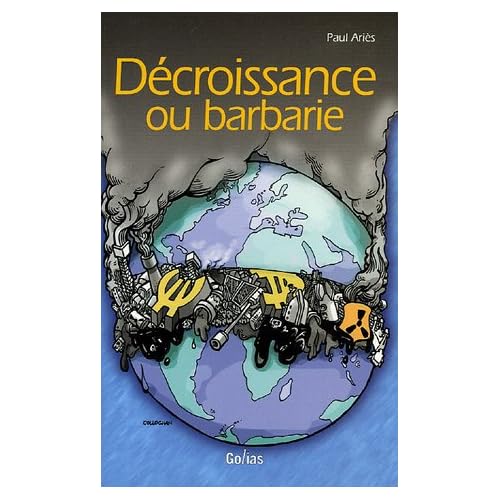 Décroissance ou Barbarie