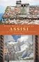 Every Pilgrim's Guide to Assisi and Other Franciscan Pilgrim Places