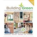 Building Green (A Complete How-to Guide to Alternative Building Methods-- Earth Plaster, Straw Bale, Cordwood, Cob, Living Roofs) (Illustrated) (Paperback)
