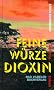 Feine W�rze Dioxin