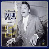 Jackie Wilson -  History, Vol. 1: Coast to Coast