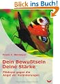 Dein Bewu�tsein - Deine St�rke: Pl�doyer gegen die Angst vor Ver�nderungen
