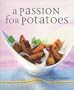 A Passion for Potatoes