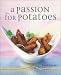 Book A Passion for Potatoes