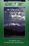 Wilderness First Aid: Emergency Care for Remote Locations