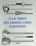 À la table des grands chefs européens