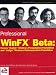 Books : Professional WinFX Beta: Covers 'Avalon' Windows Presentation Foundation and 'Indigo' Windows Communication Foundation (Programmer to Programmer)