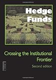 Hedge funds : crossing the institutional frontier