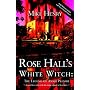 Rose Hall's White Witch: The Legend of Annie Palmer