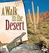 A Walk in the Desert (Biomes of North America)