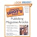 Complete Idiot's Guide to Publishing Magazine Articles