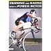 Training and Racing with a Power Meter