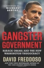Gangster Government: Barack Obama and the New Washington Thugocracy