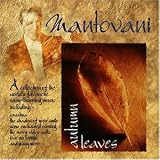 Eigenschaften Mantovani  / Autumn Leaves