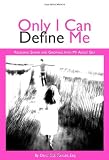 Only I Can Define Me: Releasing Shame and Growing Into My Adult Self