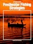Advanced Freshwater Fishing Strategies