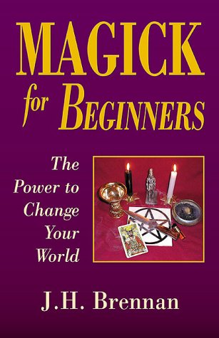 Magick for Beginners (For Beginners (Llewellyn's))