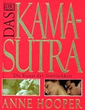 Das Kamasutra: Die Kunst der Sinnlichkeit - Anne Hooper